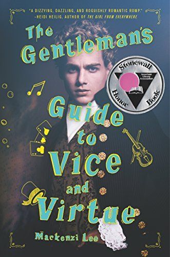 Book cover of The Gentleman's Guide To Vice And Virtue by Mackenzi Lee