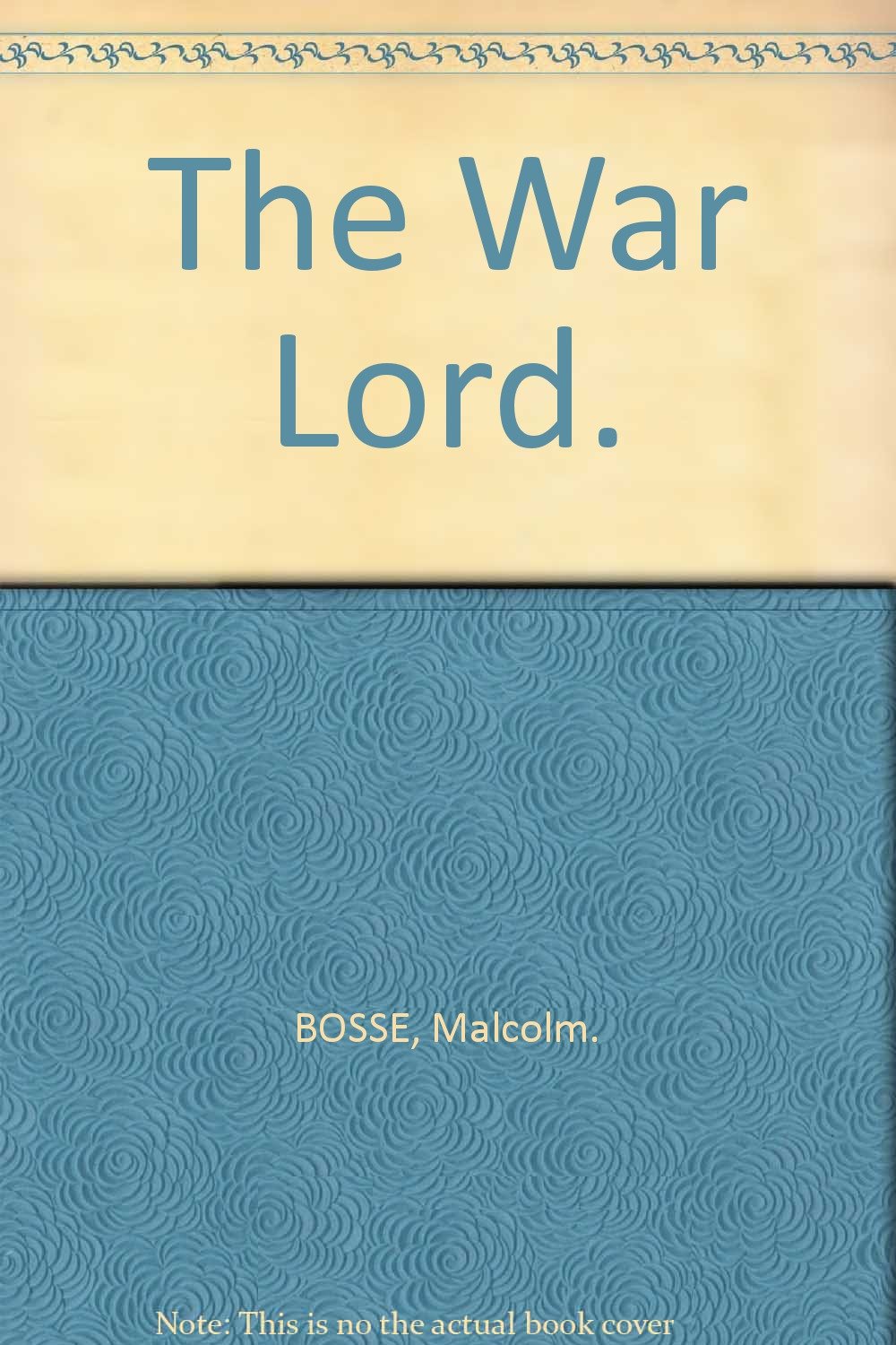 Book cover of The Warlord by Malcolm Bosse