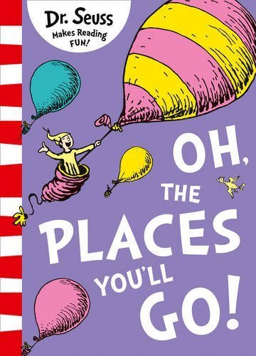 Book cover of Oh, The Places You'll Go! by Dr. Seuss