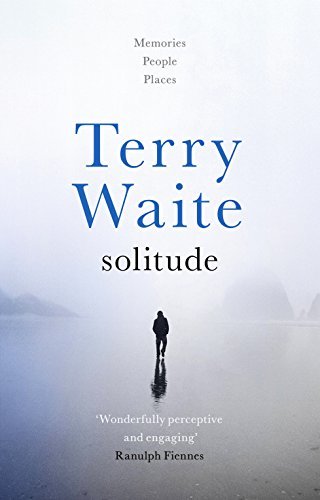 Book cover of Solitude: Memories, People, Places by Terry Waite