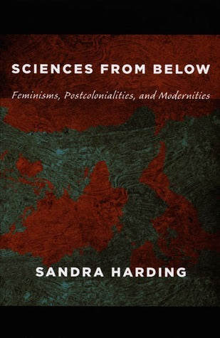 Book cover of Sciences From Below: Feminisms, Postcolonialities, And Modernities by Sandra G. Harding