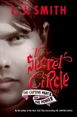 Book cover of The Captive Part Ii / The Power by L.J. Smith