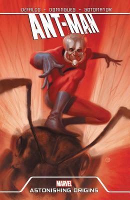 Book cover of Ant-Man: Astonishing Origins by Tom DeFalco
