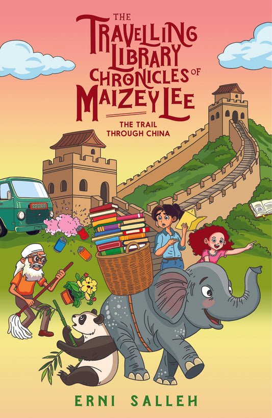 Book cover of The Travelling Library Chronicles of Maizey Lee 2: The Trail Through China by Erni Salleh