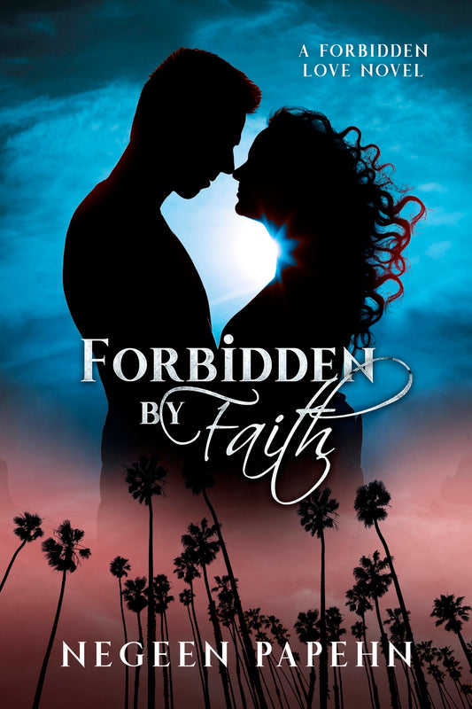 Book cover of Forbidden By Faith by Negeen Papehn
