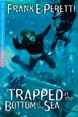 Book cover of Trapped At The Bottom Of The Sea by Frank E. Peretti