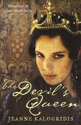 Book cover of The Devil's Queen by Jeanne Kalogridis
