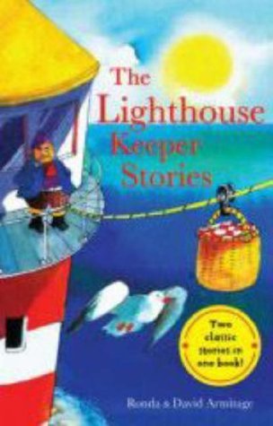 Book cover of The Lighthouse Keeper Stories: Lighthouse Keeper'S Lunch And The Lighthouse Keeper'S Picnic by Ronda Armitage