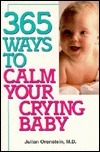 Book cover of 365 Ways To Calm Your Crying Baby by Julian Orenstein