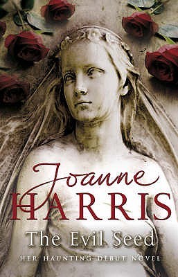 Book cover of The Evil Seed by Joanne Harris
