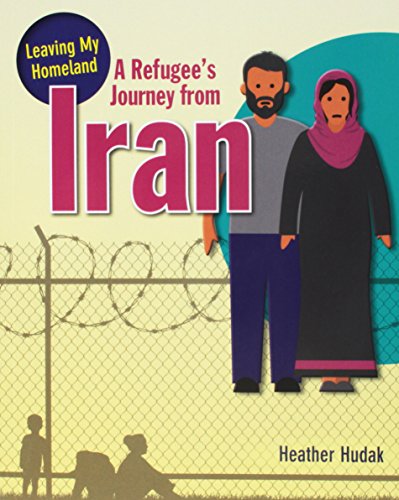 Book cover of A Refugee'S Journey From Iran by Heather C. Hudak