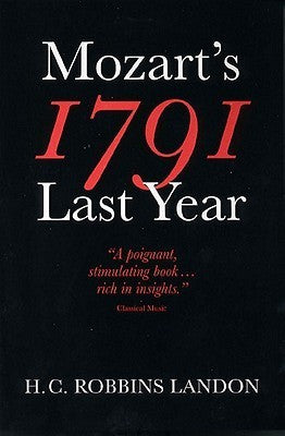 Book cover of 1791: Mozart's Last Year by H.C. Robbins Landon