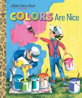 Book cover of Colors Are Nice by Adelaide Holl