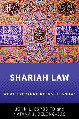 Book cover of Shariah: What Everyone Needs to Know by John L. Esposito