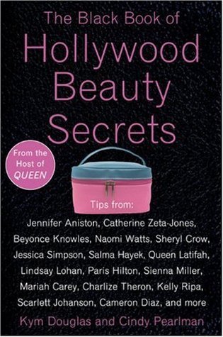 Book cover of The Black Book Of Hollywood Beauty Secrets by Kym Douglas, Cindy Pearlman