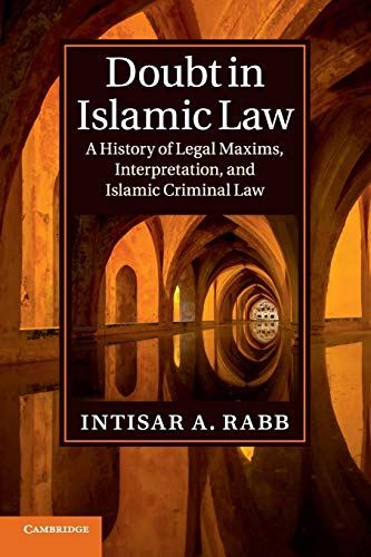 Book cover of Doubt In Islamic Law: A History Of Legal Maxims, Interpretation, And Islamic Criminal Law by Intisar A. Rabb