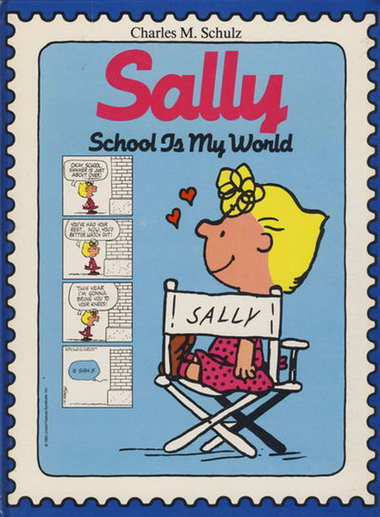 Book cover of Sally: School Is My World by Charles M. Schulz