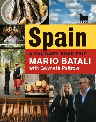 Book cover of Spain...A Culinary Road Trip by Mario Batali, Gwyneth Paltrow