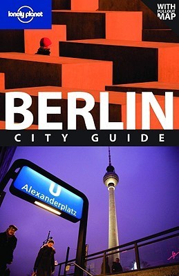 Book cover of Lonely Planet Berlin: City Guides by Andrea Schulte-Peevers, Lonely Planet