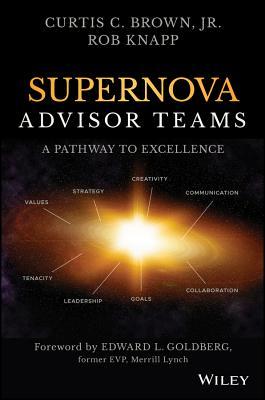 Book cover of Supernova Advisor Teams: A Pathway To Excellence by Curtis C. Brown Jr.