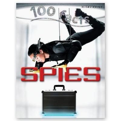 Book cover of 100 Facts Spies by Richard Kelly