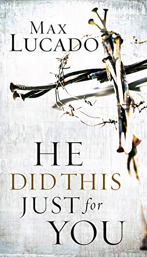 Book cover of He Did This Just For You by Max Lucado