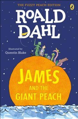Book cover of James And The Giant Peach: The Scented Peach Edition by Roald Dahl, Quentin Blake (Illus.)