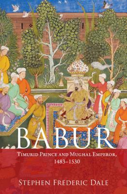 Book cover of Babur by Stephen Frederic Dale