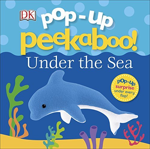 Book cover of Pop Up Peekaboo! Under The Sea by D.K. Publishing