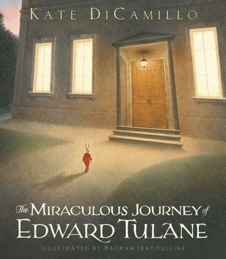 Book cover of The Miraculous Journey Of Edward Tulane by Kate DiCamillo, Bagram Ibatoulline (Illus.)