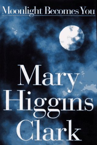 Book cover of Moonlight Becomes You by Mary Higgins Clark
