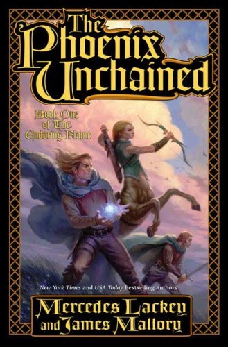 Book cover of The Phoenix Unchained by Mercedes Lackey, James Mallory