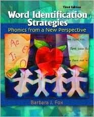 Book cover of Word Identification Strategies: Phonics From A New Perspective, Third Edition by Barbara J. Fox
