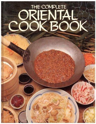 Book cover of The Complete Oriental Cookbook by Isabel  Moore (Ed.), Sharmini Tiruchelvam, Derek Davies, Jonnie Godfrey (Ed.)