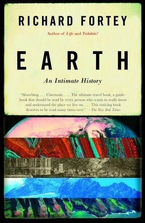 Book cover of Earth: An Intimate History by Richard Fortey