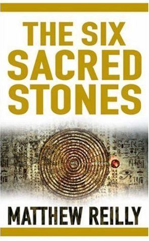 Book cover of The Six Sacred Stones by Matthew Reilly