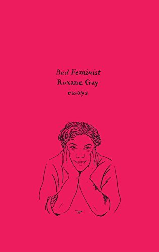 Book cover of Bad Feminist: Essays by Roxane Gay