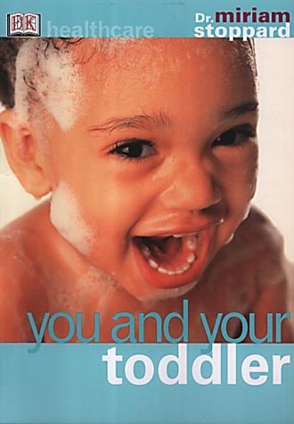 Book cover of You And Your Toddler by Miriam Stoppard
