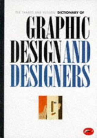 Book cover of The Thames And Hudson Dictionary Of Graphic Design And Designers by Alan Livingston, Isabella Livingston