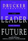 Book cover of The Leader Of The Future by Frances Hesselbein (Ed.), Marshall Goldsmith (Ed.), Richard Beckhard (Ed.)