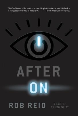 Book cover of After On: A Novel Of Silicon Valley by Rob Reid