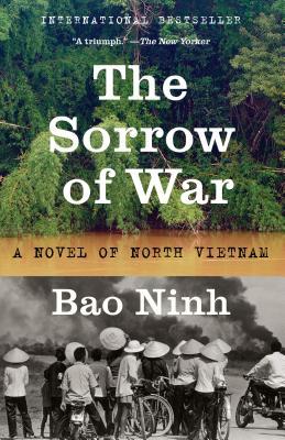 Book cover of The Sorrow of War: A Novel of North Vietnam by Bảo Ninh