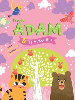 Book cover of Prophet Adam and Wicked Iblis Activity Book by Saadah Taib, Shazana Rosli (Illus.)