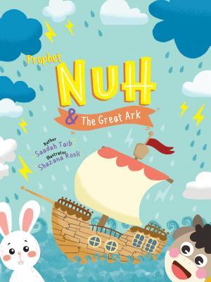 Book cover of Prophet Nuh And The Great Ark Activity Book by Saadah Taib, Shazana Rosli (Illus.)