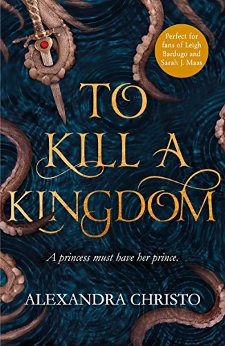Book cover of To Kill a Kingdom by Alexandra Christo