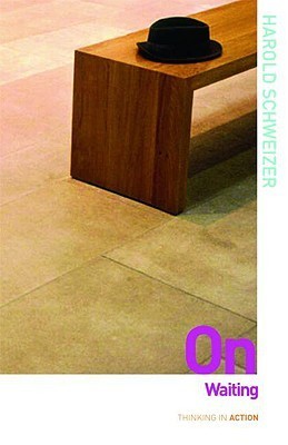 Book cover of On Waiting by Harold Schweizer