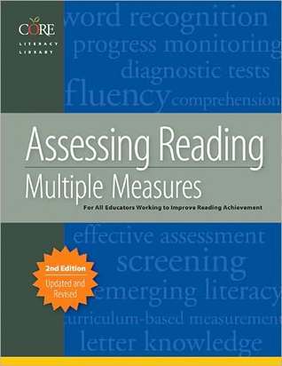 Book cover of Assessing Reading: Multiple Measures For All Educators Working To Improve Reading Achievement by Linda Diamond, Consortium on Reading Excellence