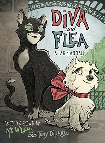 Book cover of Diva And Flea: A Parisian Tale by Mo Willems, Tony DiTerlizzi (Illus.)