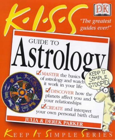 Book cover of K.I.S.S Guides: Astrology by Julia; Parker Parker