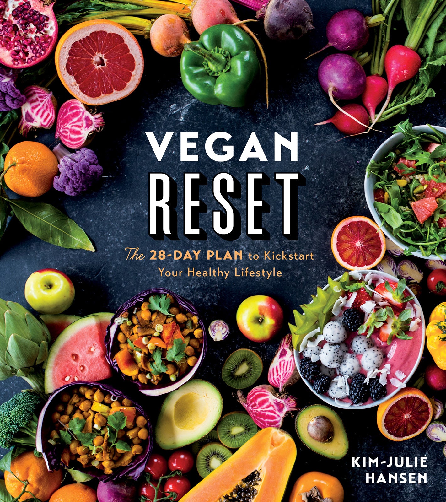 Book cover of Vegan Reset: The 28-Day Plan To Kickstart Your Healthy Lifestyle by Kim-Julie Hansen